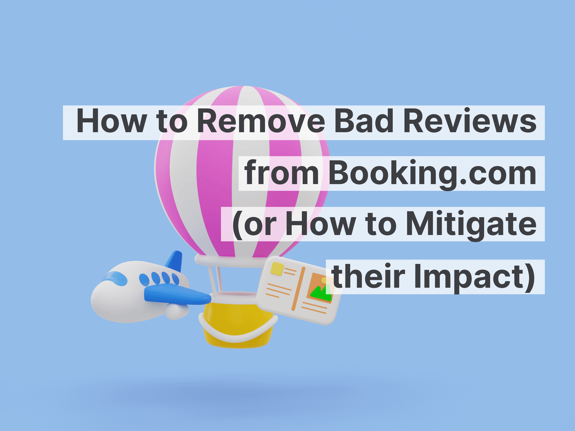 View of How to Remove Bad Reviews from Booking.com (or How to Mitigate their ...